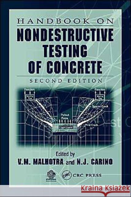 Handbook on Nondestructive Testing of Concrete V. M. Malhotra Nicholas J. Carino N. J. Carino 9780849314858 CRC - książka