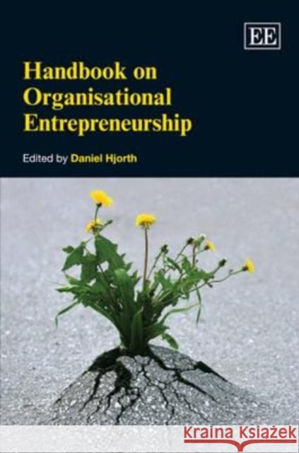 Handbook on Organisational Entrepreneurship Daniel Hjorth   9781849803786 Edward Elgar Publishing Ltd - książka