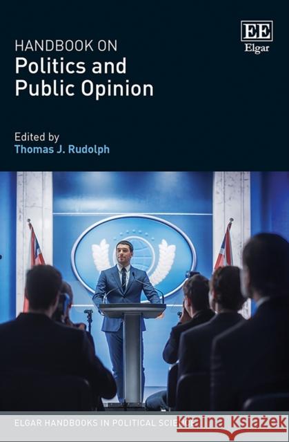 Handbook on Politics and Public Opinion Thomas J. Rudolph 9781800379602 Edward Elgar Publishing Ltd - książka