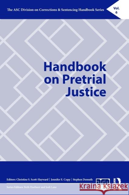 Handbook on Pretrial Justice Christine S. Scott-Hayward Jennifer E. Copp Stephen Demuth 9780367712181 Routledge - książka