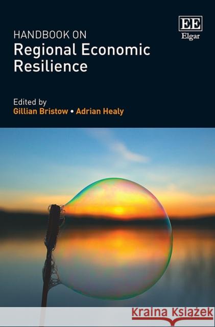 Handbook on Regional Economic Resilience Gillian Bristow, Adrian Healy 9781785360855 Edward Elgar Publishing Ltd - książka