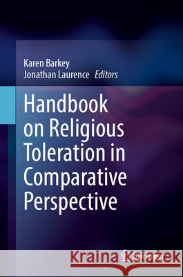 Handbook on Religious Toleration in Comparative Perspective Jonathan Laurence Karen Barkey 9783031938979 Springer - książka