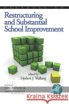 Handbook on Restructuring and Substantial School Improvement (Hc) Walberg, Herbert J. 9781593117641 Information Age Publishing - książka