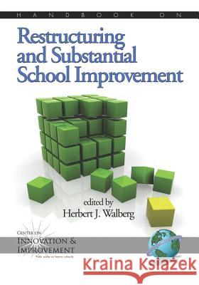 Handbook on Restructuring and Substantial School Improvement (PB) Walberg, Herbert J. 9781593117634 Information Age Publishing - książka