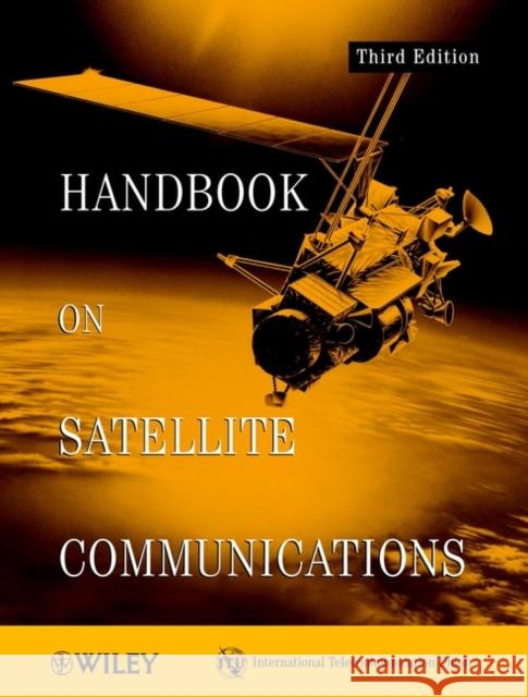 Handbook on Satellite Communications International Telecommunication Union 9780471221890 Wiley-Interscience - książka