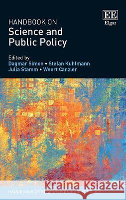 Handbook on Science and Public Policy Dagmar Simon, Stefan Kuhlmann, Julia Stamm, Weert Canzler 9781784715939 Edward Elgar Publishing Ltd - książka