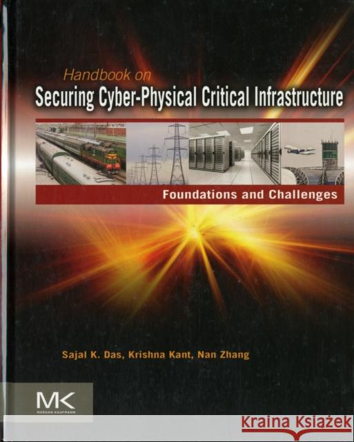 Handbook on Securing Cyber-Physical Critical Infrastructure Sajal Das 9780124158153  - książka