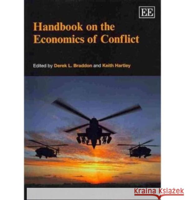 Handbook on the Economics of Conflict Derek L. Braddon Keith Hartley  9780857930934 Edward Elgar Publishing Ltd - książka
