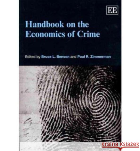 Handbook on the Economics of Crime Bruce L. Benson Paul R. Zimmerman  9781849804318 Edward Elgar Publishing Ltd - książka