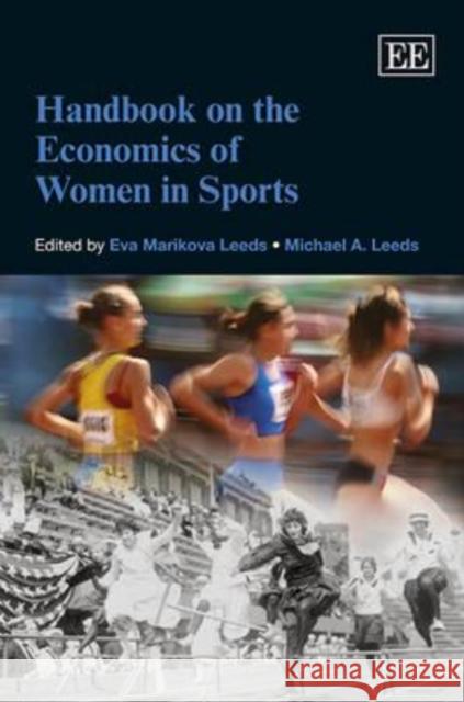 Handbook on the Economics of Women in Sports Eva Marikova Leeds Michael A. Leeds  9781849809382 Edward Elgar Publishing Ltd - książka