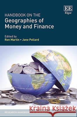 Handbook on the Geographies of Money and Finance Ron Martin Jane Pollard  9781784718992 Edward Elgar Publishing Ltd - książka