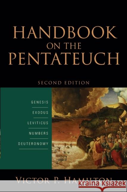 Handbook on the Pentateuch – Genesis, Exodus, Leviticus, Numbers, Deuteronomy Victor P. Hamilton 9780801097737 Baker Academic - książka