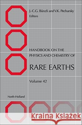 Handbook on the Physics and Chemistry of Rare Earths: Volume 42 Bunzli, J. -C G. 9780444543165  - książka