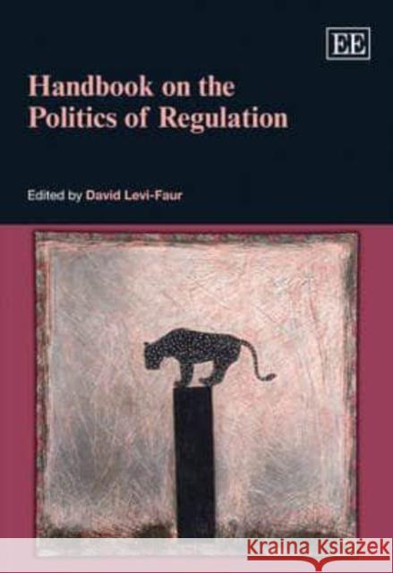 Handbook on the Politics of Regulation David Levi-Faur   9781848440050 Edward Elgar Publishing Ltd - książka