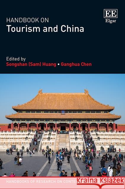 Handbook on Tourism and China Songshan Huang Ganghua Chen  9781788117524 Edward Elgar Publishing Ltd - książka