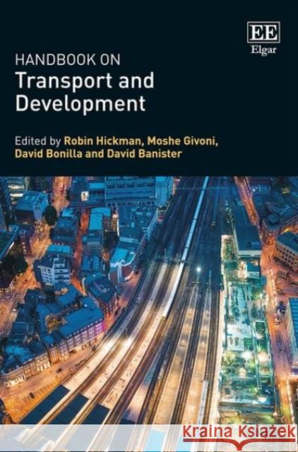 Handbook on Transport and Development Robin Hickman Moshe Givoni David Bonilla 9781786438447 Edward Elgar Publishing Ltd - książka