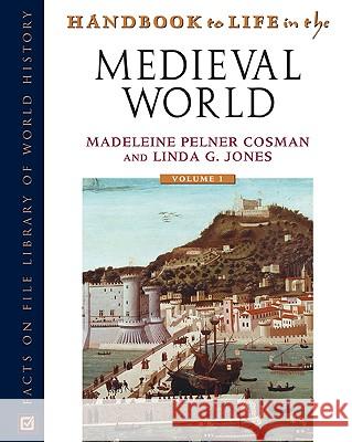 Handbook to Life in the Medieval World: 3 Volumes  9780816048878 Facts on File - książka