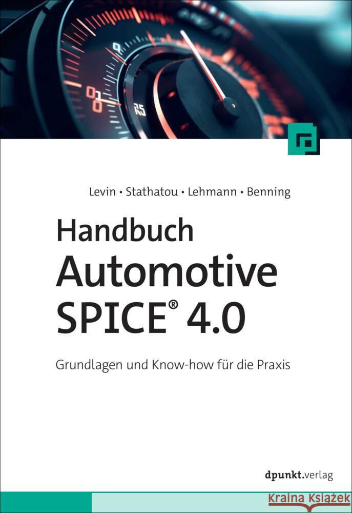 Handbuch Automotive SPICE 4.0 Levin, Alexander, Stathatou, Christina, Lehmann, Volker 9783988890061 dpunkt - książka