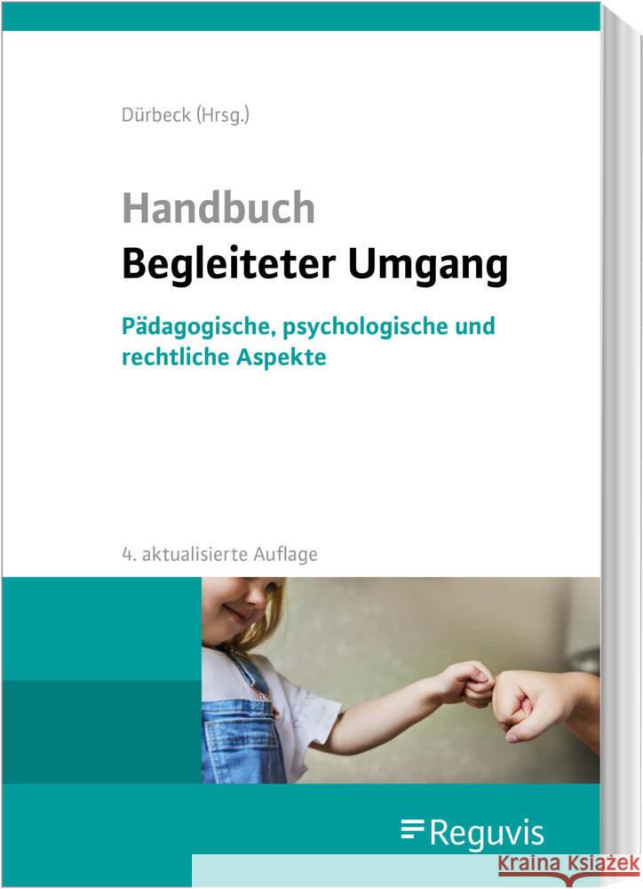 Handbuch Begleiteter Umgang Beckmann, Janna, Müller, Bettina, Plattner, Anita 9783846213483 Reguvis Fachmedien - książka