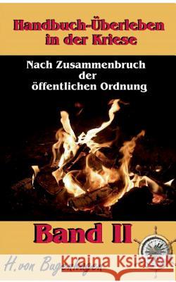 Handbuch Überleben in der Krise, Band 2: Einen Krieg überleben Herbert Von Bugenhagen 9783743178861 Books on Demand - książka