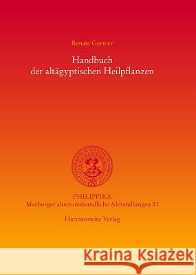 Handbuch Der Altagyptischen Heilpflanzen Germer, Renate 9783447056328 Harrassowitz - książka