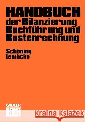 Handbuch Der Bilanzierung, Buchführung Und Kostenrechnung Schöning, Hans 9783409995542 Gabler Verlag - książka