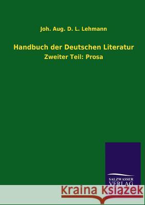 Handbuch der Deutschen Literatur Lehmann, Joh Aug D. L. 9783846036815 Salzwasser-Verlag Gmbh - książka
