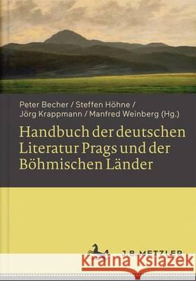 Handbuch Der Deutschen Literatur Prags Und Der Böhmischen Länder Becher, Peter 9783476025791 J.B. Metzler - książka