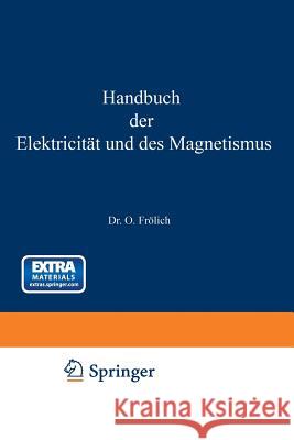 Handbuch Der Elektricität Und Des Magnetismus Frölich, O. 9783642503788 Springer - książka