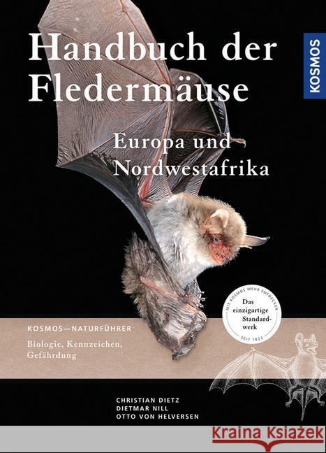 Handbuch der Fledermäuse Europas und Nordwestafrikas Dietz, Christian; Helversen, Otto von 9783440146002 Kosmos (Franckh-Kosmos) - książka