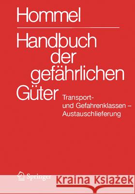 Handbuch Der Gef?hrlichen G?ter. Transport- Und Gefahrenklassen Neu. Austauschlieferung, Dezember 2025 Herbert F. Bender J?rg Holzh?user Ursula Gundert-Remy 9783662716878 Springer Vieweg - książka