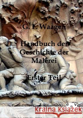 Handbuch der Geschichte der Malerei Waagen, G. F. 9783863820404 Europäischer Geschichtsverlag - książka