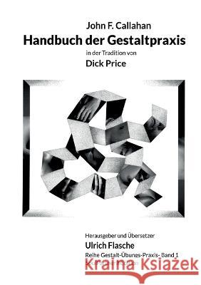 Handbuch der Gestaltpraxis: in der Tradition von Dick Price John F. Callahan Ulrich Flasche 9783756817481 Books on Demand - książka