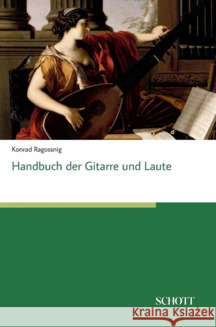 Handbuch der Gitarre und Laute Konrad Ragossnig 9783959835046 Schott Music Gmbh & Co. Kg / Schott Campus - książka