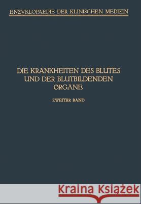 Handbuch Der Krankheiten Des Blutes Und Der Blutbildenden Organe: Haemophilie - Hamoglobinurie Haematoporphyrie Schittenhelm, A. 9783642472817 Springer - książka