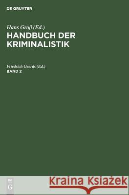 Handbuch Der Kriminalistik. Band 2 Geerds, Friedrich 9783112310953 de Gruyter - książka