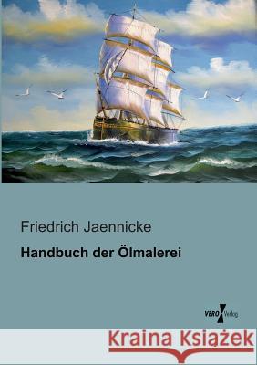 Handbuch der Ölmalerei Friedrich Jaennicke 9783956102981 Vero Verlag - książka