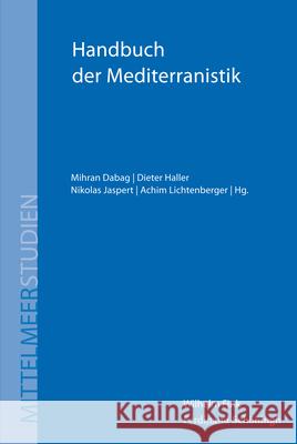 Handbuch der Mediterranistik : Systematische Mittelmeerforschung und disziplinäre Zugänge  9783770557431 Schöningh - książka