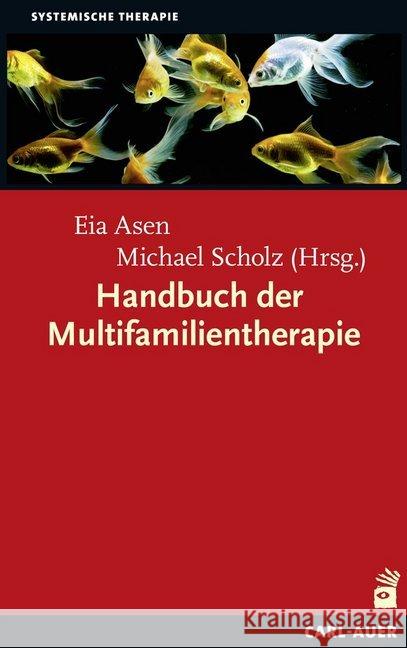 Handbuch der Multifamilientherapie Asen, Eia; Scholz, Michael 9783849701925 Carl-Auer - książka