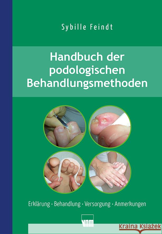 Handbuch der podologischen Behandlungsmethoden Feindt, Sybille 9783954090686 Neuer Merkur Verlag - książka
