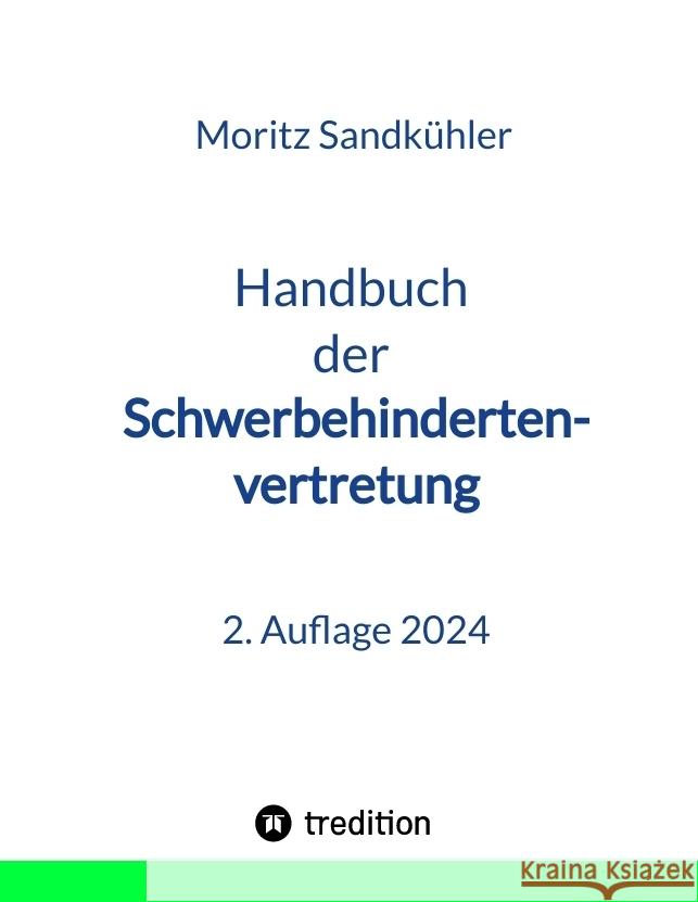 Handbuch der Schwerbehindertenvertretung Sandkühler, Moritz 9783347880269 tredition - książka