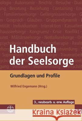 Handbuch Der Seelsorge: Grundlagen Und Profile Engemann, Wilfried 9783374042586 Evangelische Verlagsanstalt - książka