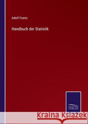 Handbuch der Statistik Adolf Frantz 9783752599527 Salzwasser-Verlag - książka