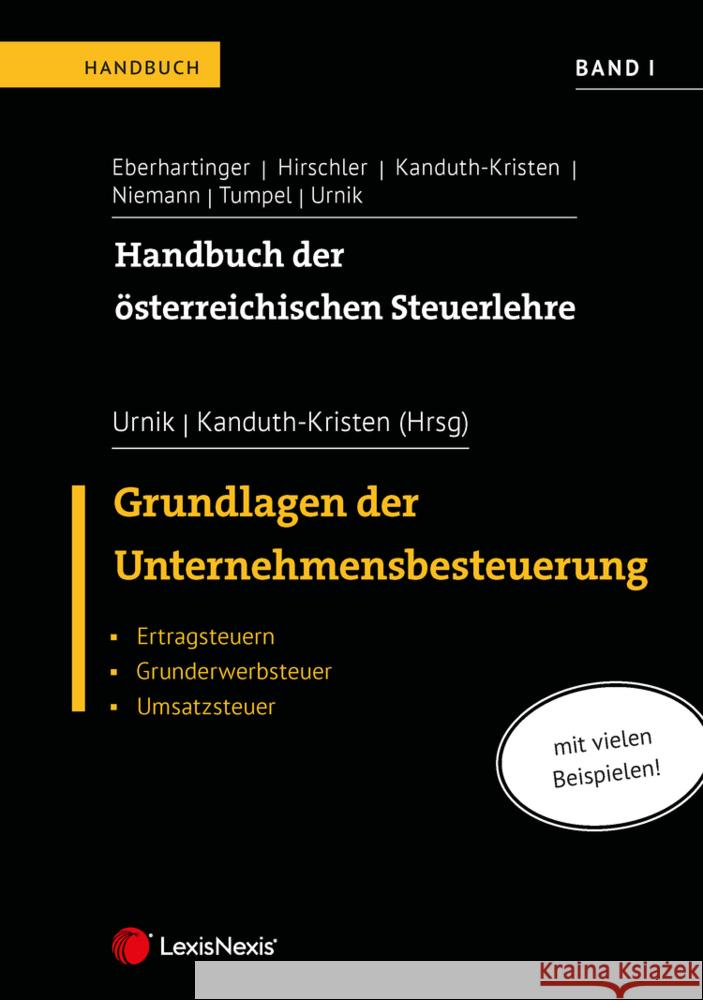 Handbuch der österreichischen Steuerlehre, Band I Aigner, Gernot, Steinhauser, Elisabeth, Urnik, Sabine 9783700783862 LexisNexis Österreich - książka