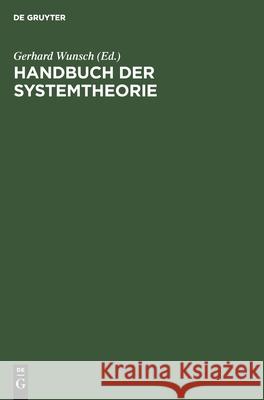 Handbuch Der Systemtheorie Wunsch, Gerhard 9783112534533 de Gruyter - książka