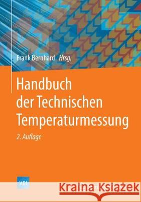 Handbuch Der Technischen Temperaturmessung Bernhard, Frank 9783642245053 Springer Vieweg - książka