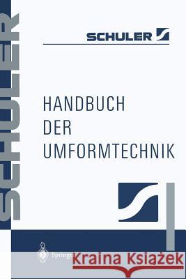 Handbuch Der Umformtechnik Schuler Gmbh 9783662077047 Springer - książka