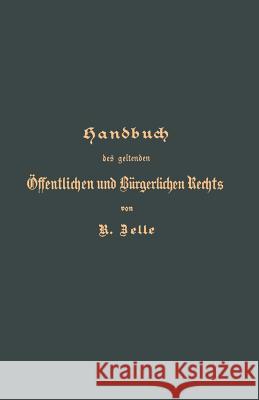 Handbuch Des Geltenden Öffentlichen Und Bürgerlichen Rechts Zelle, R. 9783642938870 Springer - książka