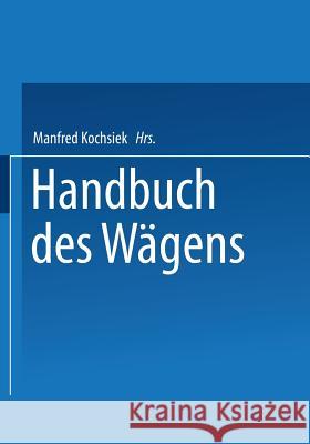 Handbuch Des Wägens Kochsiek, Manfred 9783528085728 Vieweg+teubner Verlag - książka