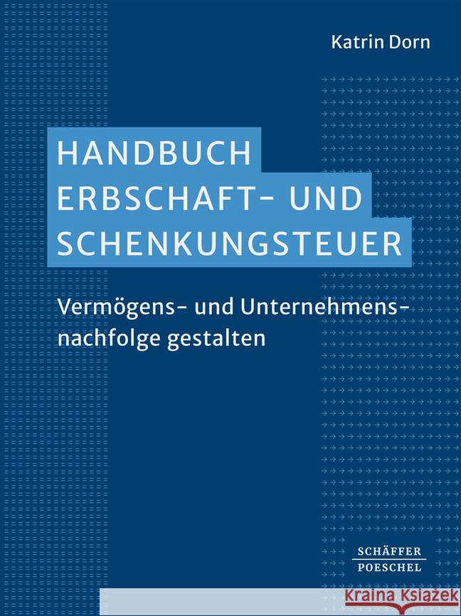 Handbuch Erbschaft- und Schenkungsteuer Dorn, Katrin 9783791065496 Schäffer-Poeschel - książka